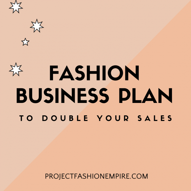Fashion business plan to audit your fashion business and fashion marketing plan to get consistent sales this year in your fashion brand